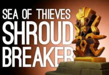 Sea of Thieves Shroudbreaker Guide Sea of Thieves Shroud Breaker