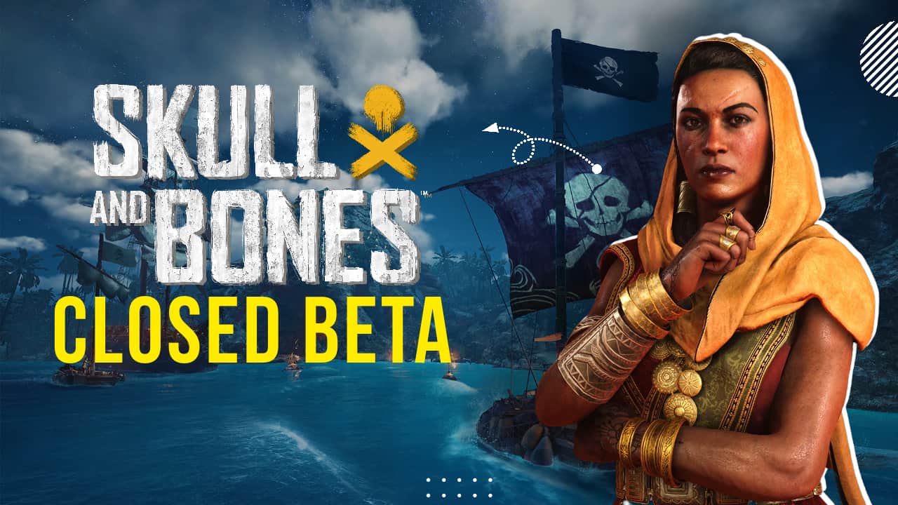 Skull and Bones still a real game, closed beta planned for August 2023